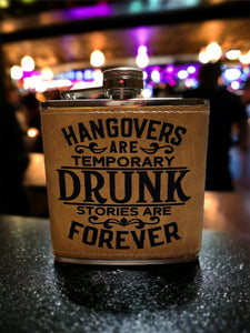 Hangovers Are Temporary Flask